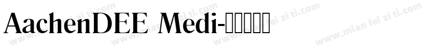 AachenDEE Medi字体转换